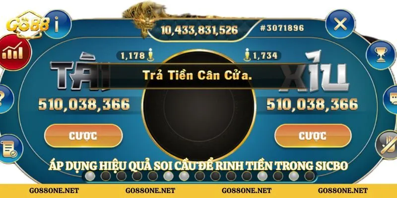 Áp dụng hiệu quả soi cầu để rinh tiền trong sicbo