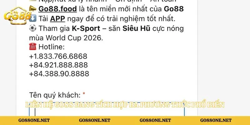 Liên hệ go88 đang tích hợp ba phương thức phổ biến